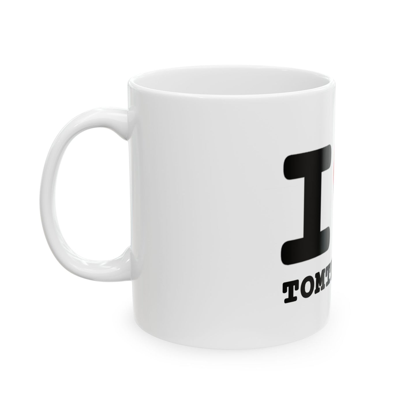 I Love Tom The Mime Ceramic Mug - Fun Coffee Cup for Clowns and Performers - 11oz & 15oz
